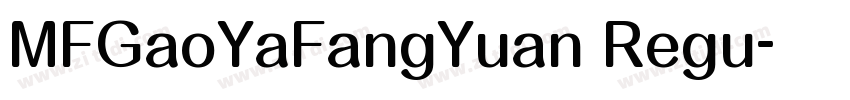 MFGaoYaFangYuan Regu字体转换